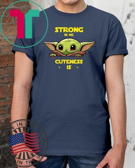 Baby Yoda strong in me cuteness is shirt Xmas 2020