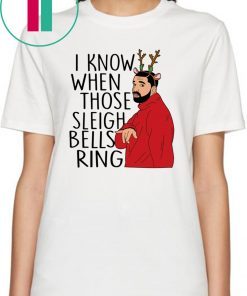 Drake I Know When Those Sleigh Bells Ring Ugly Christmas Xmas T-Shirt