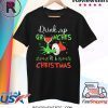 Drink Up Grinches Wine Its Christmas 2020 Tee Shirt