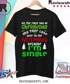 True Love I’ Single Ugly Christmas Tee Shirt