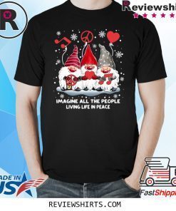 Gnomies Imagine All The People Living Life In Peace Christmas Xmas TShirt