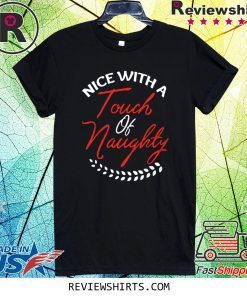 Nice With A Touch Of Naughty Christmas T-Shirt