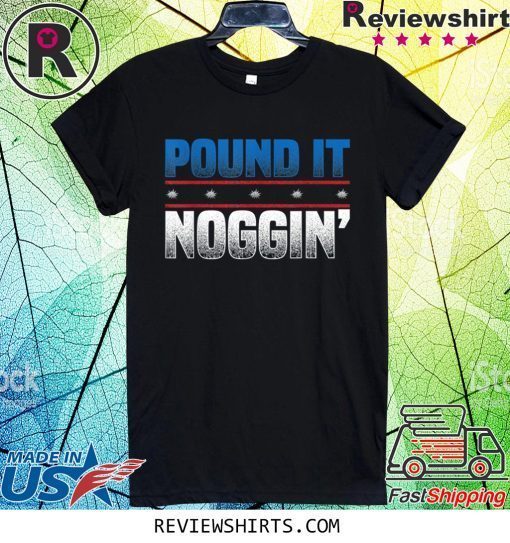 Pound It Noggin Tee Shirt