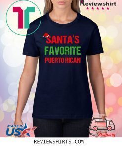 Santas Favorite Puerto Rican Funny Ugly Christmas 2020 T-Shirt