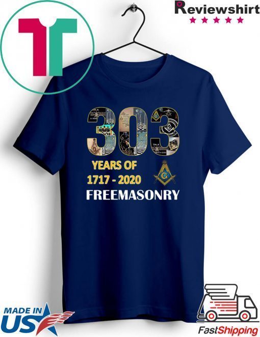 303 Years Of Freemasonry 1717 2020 Gift T-Shirts
