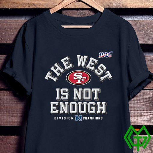 49ers The West Is Not Enough Gift T-Shirts