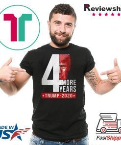 4th more years Trump 2020 Tee T-Shirt