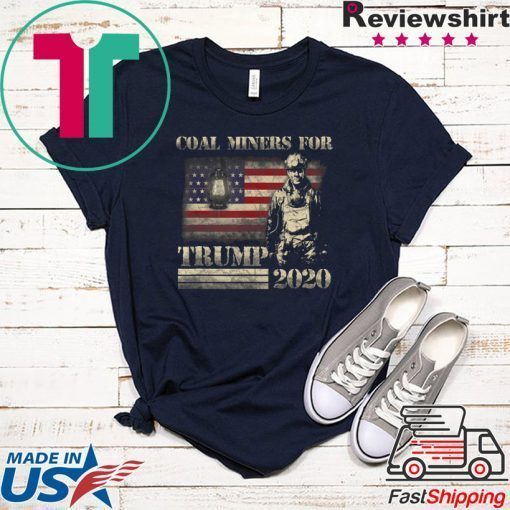 American flag coal miners for Trump 2020 Gift T-Shirt