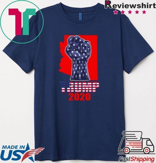 Arizona For President Donald Trump 2020 Election Us Flag Gift Shirts