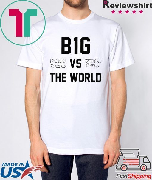 B1G vs the World Gift T-Shirt