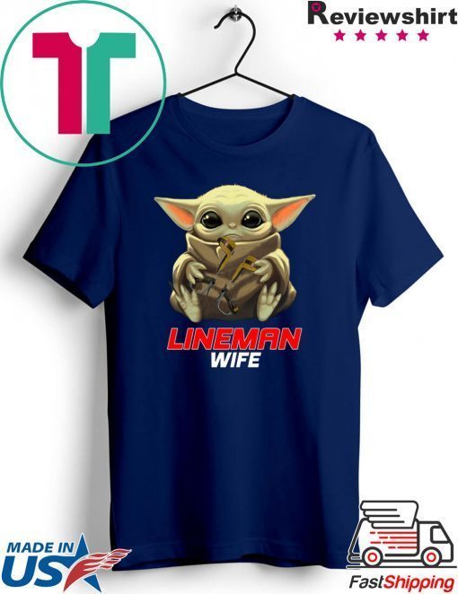 Baby Yoda And Lineman Wife Gift T-Shirt