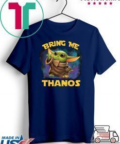 Baby Yoda Bring Me Thanos Gift T-Shirt