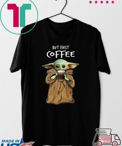 Baby Yoda But First Coffee Classic T-Shirt