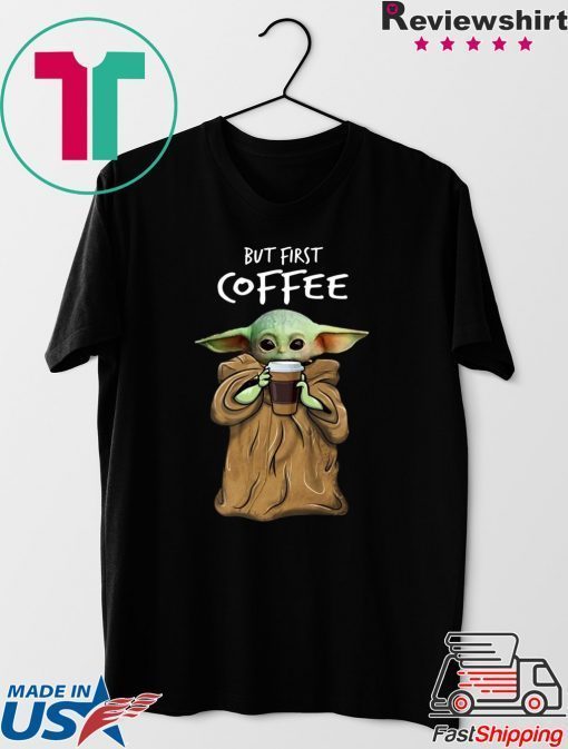 Baby Yoda But First Coffee Classic T-Shirt