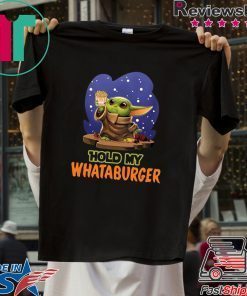 Baby Yoda Hold My Whataburger Gift T-Shirt