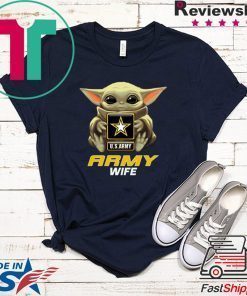Baby Yoda Hug Us Army Wife Gift T-Shirt
