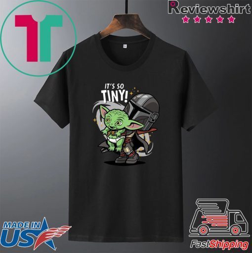 Baby Yoda It’s So Tiny The The Mandalorian Bounty Hunter Funny Tee Shirt