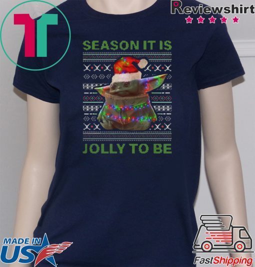 Baby Yoda season it is folly to be ugly christmas Gift T-Shirts
