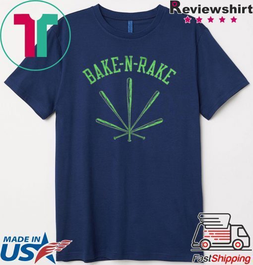 Bake-N-Rake Gift T-Shirt