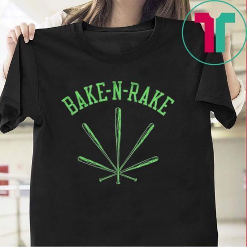 Bake-N-Rake Gift T-Shirt