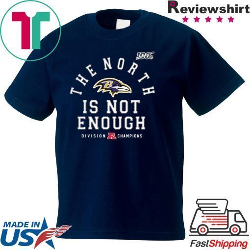 Baltimore Ravens The North Is Not Enough T-Shirt For Mens Womens