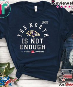 Baltimore Ravens The North Is Not Enough Gift T-Shirt