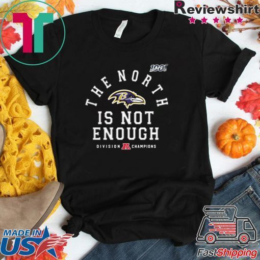 Baltimore Ravens The North Is Not Enough 2020 T-Shirts