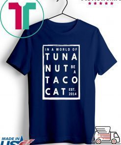 Be A Tacocat Gift T-Shirt