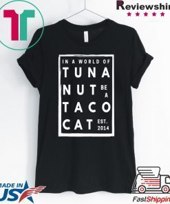 Be A Tacocat Gift T-Shirt