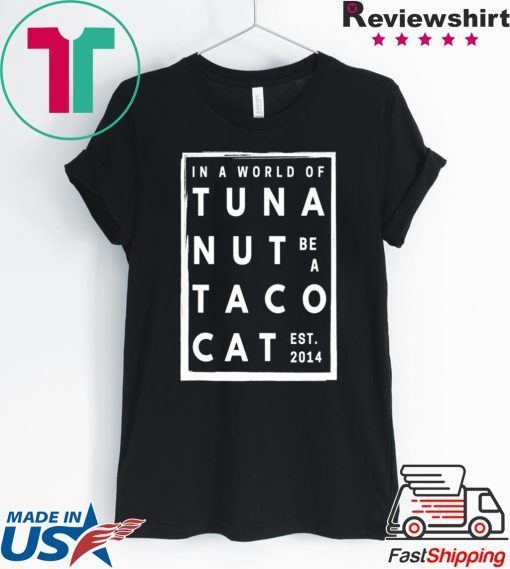 Be A Tacocat Gift T-Shirt