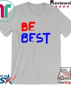 Be Best Donald Trump Gift T-Shirt