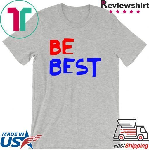 Be Best Donald Trump Gift T-Shirt