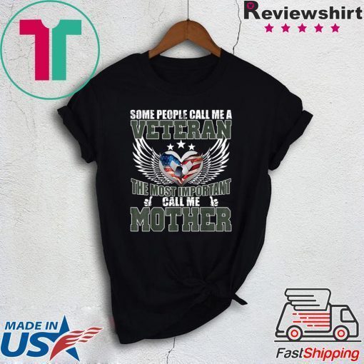 Best Gift Some People Call Me A Veteran The Best Mother Gift T-Shirt