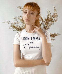 Buy Don't Mess With Nancy Sweatshirt