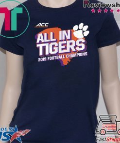 Clemson Tigers ACC Champions All In Tigers Gift T-Shirt