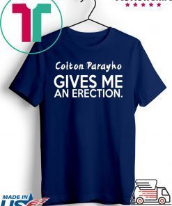 Colton Parayko Gives Me An Erection Gift T-Shirt