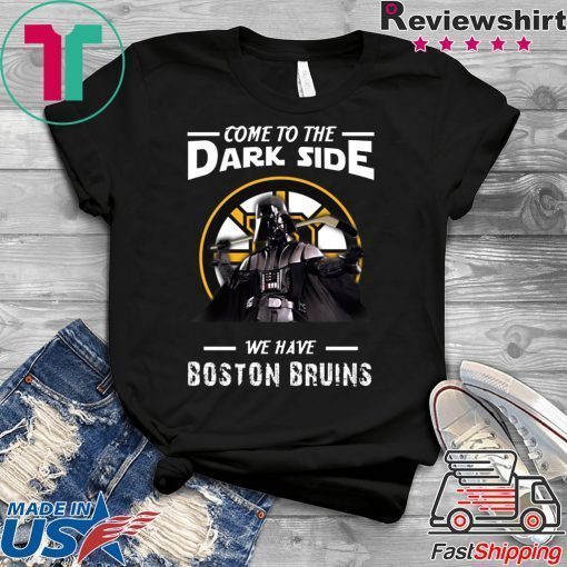 Come To The Dark Side We Have Boston Bruins 2020 T-Shirt