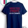 Dave Martinez Won The Fight 2019 Champs Gift T-Shirts