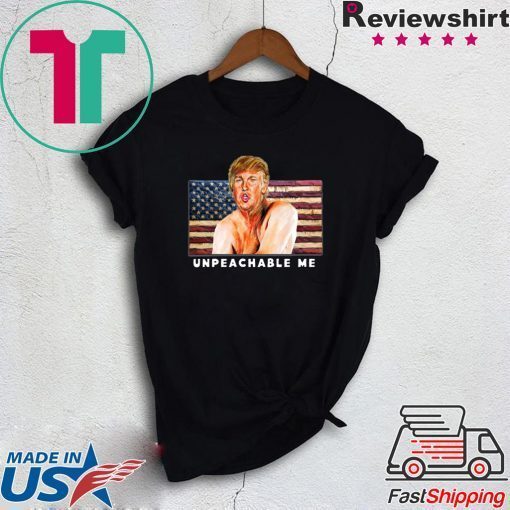 Diva Duds UNPEACHABLE ME Trump Anti Impeachment Gift T-Shirts