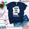Don the Con Trump Impeached You're Fired Impeachment Day Gift T-Shirt