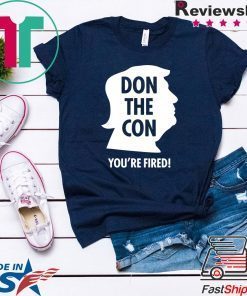 Don the Con Trump Impeached You're Fired Impeachment Day Gift T-Shirt