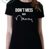 Don't Mess With Nancy Apparel 2020 T-Shirt