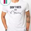 Don't Mess With Nancy Apparel Tee Shirt