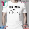 Don't Mess With Nancy Mens Shirt