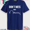 Don't Mess with Nancy T-Shirts