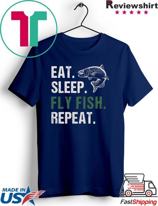 Eat Sleep Fly Fish Repeat Gift T-Shirt