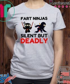 Fart Ninja Silent But Deadly Gift T-Shirts