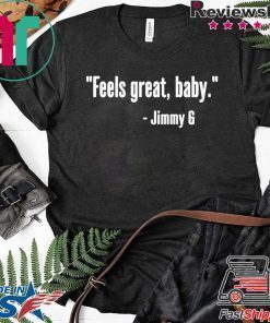 Mens Feels Great Baby Jimmy G T-Shirt