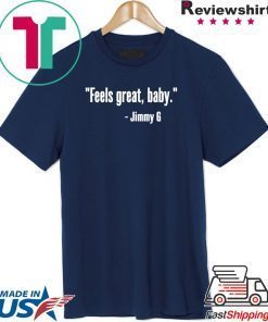 Mens Feels Great Baby Jimmy G T-Shirt