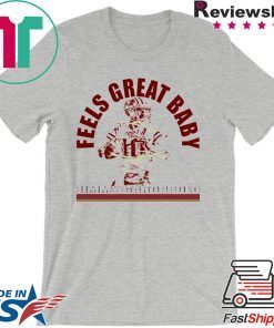 Feels Great Baby Jimmy G Shirt Jimmy Garoppolo - George Kittle -San Francisco 49ers Gift T-Shirts